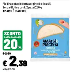 Iper La Grande Piadina con olio extravergine di oliva 6% senza glutine AMARsi è PIACERSI offerta