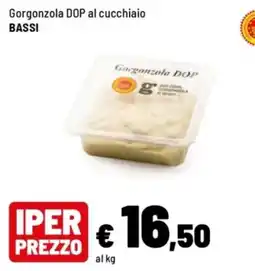 Iper La Grande Gorgonzola DOP al cucchioio BASSI offerta