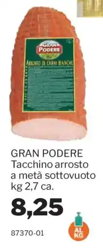 GrosMarket Gran Podere Tacchino arrosto a metà sottovuoto offerta
