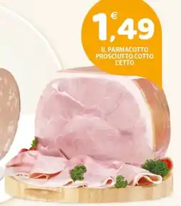 Premium Supermercati Il Parmacotto Prosciutto Cotto offerta
