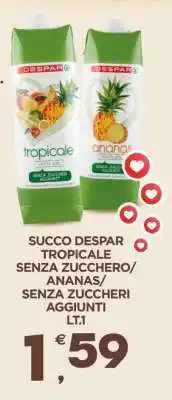 Eurospar SUCCO DESPAR TROPICALE SENZA ZUCCHERO/ANANAS/SENZA ZUCCHERI AGGIUNTI offerta
