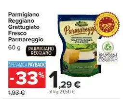 Carrefour Parmigiano Reggiano Grattugiato Fresco Parmareggio offerta