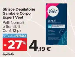 Carrefour Strisce Depilatorie Gambe e Corpo Expert Veet offerta