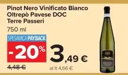 Carrefour Pinot Nero Vinificato Bianco Oltrepò Pavese DOC Terre Passeri offerta