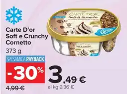Carrefour Carte D’or Soft e Crunchy Cornetto offerta