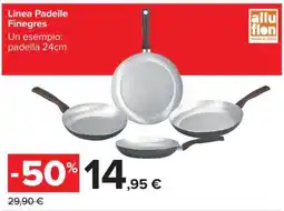 Carrefour Linea Padelle Finegres offerta