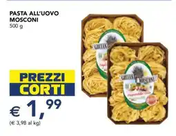 Esselunga Pasta all'Uovo Mosconi offerta