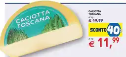 Esselunga CACIOTTA TOSCANA offerta