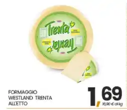 Eurospar FORMAGGIO WESTLAND TRENTA ALLETTO offerta
