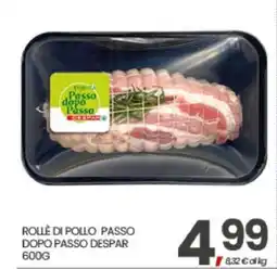 Eurospar ROLLÈ DI POLLO PASSO DOPO PASSO DESPAR offerta