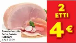Despar Prosciutto cotto Fetta Golosa GALBANI offerta