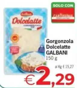 Despar Gorgonzola Dolcelatte Galbani offerta