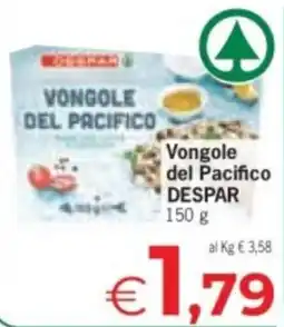 Despar Vongole del Pacifico DESPAR offerta