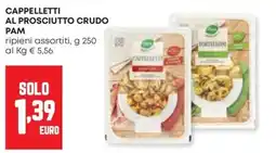 Panorama Cappelletti al prosciutto crudo Pam offerta
