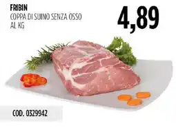 Carico Cash & Carry Fribin Coppa di suino senza osso offerta