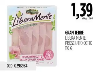 Carico Cash & Carry Gran Terre Libera Mente Prosciutto Cotto offerta