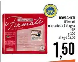 Emisfero Rovagnati i Firmati mortadella Bologna IGP offerta