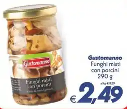 Iper Super Conveniente Gustomanno Funghi misti con porcini offerta