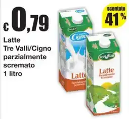 Sì con te Latte Tre Valli/Cigno parzialmente scremato offerta