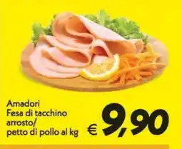Iper Super Conveniente Amadori Fesa di tacchino arrosto/petto di pollo offerta