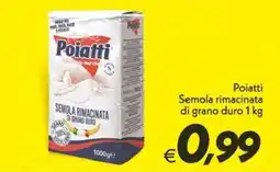 Iper Super Conveniente Poiatti Semola rimacinata di grano duro offerta