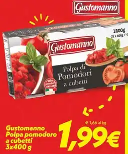 Iper Super Conveniente Gustomanno Polpa pomodoro a cubetti offerta