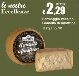 Sì con te Formaggio Vaccino Granello di Amatrice offerta