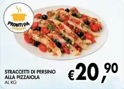 èccoMI Straccetti di persino alla pizzaiola offerta