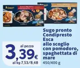 Sigma Superstore Sugo pronto Condipresto Esca allo scoglio con pomodoro, spaghettata di mare offerta