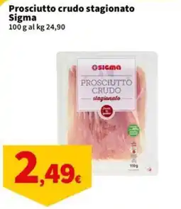 Sigma Superstore Prosciutto crudo stagionato Sigma offerta