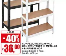 Il Gigante Confezione 2 scaffali con struttura in metallo 4 ripiani in mdf colore bianco e nero offerta