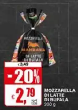 Il Gigante Mozzarella di latte di bufala Mandara offerta