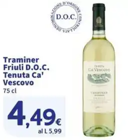 Sigma Superstore Traminer Friuli D.O.C. Tenuta Ca' Vescovo offerta