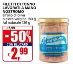 Il Gigante Filetti di tonno Nostromo offerta