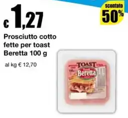 Sì con te Market Prosciutto cotto fette per toast Beretta offerta