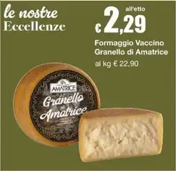 Sì con te Market Formaggio Vaccino Granello di Amatrice offerta