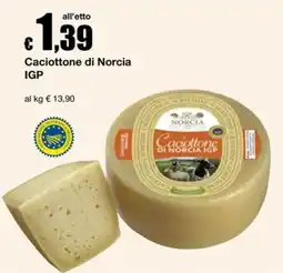 Sì con te Market Caciottone di Norcia IGP offerta