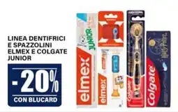 Il Gigante Linea dentifrici e spazzolini Elmex e Colgate Junior offerta