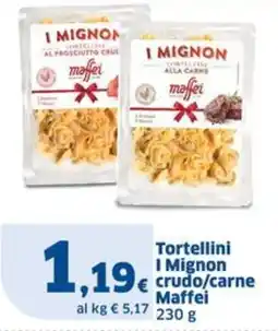 Sigma Tortellini I Mignon crudo/carne Maffei offerta