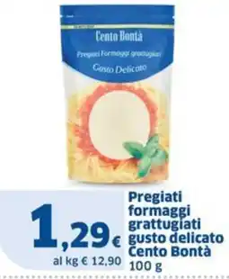 Sigma Pregiati formaggi grattugiati gusto delicato Cento Bontà offerta