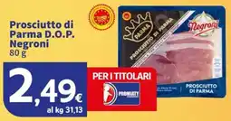 Sigma Superstore Prosciutto di Parma D.O.P. Negroni offerta