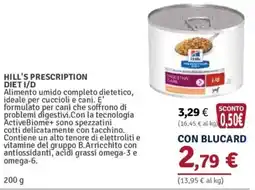 Il Gigante Hill's Prescription Diet I/D offerta