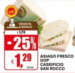 Il Gigante Asiago fresco DOP Caseificio San Rocco offerta