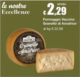 Sì con te Supermercati Formaggio Vaccino Granello di Amatrice offerta