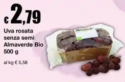 Sì con te Supermercati Uva rosata senza semi Almaverde Bio offerta