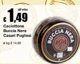 Sì con te Supermercati Caciottone Buccia Nera Casari Pugliesi offerta