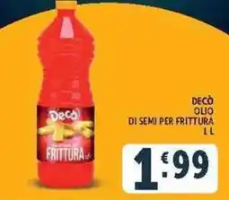 Deco Supermercati Decò olio di semi per frittura offerta