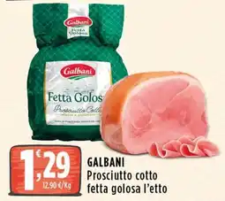 Rossotono Carrefour Galbani Prosciutto cotto fetta golosa offerta