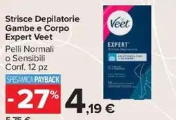 Carrefour Market Strisce Depilatorie Gambe e Corpo Expert Veet offerta