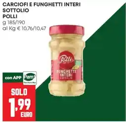 Pam Carciofi e funghetti interi sottolio Polli offerta